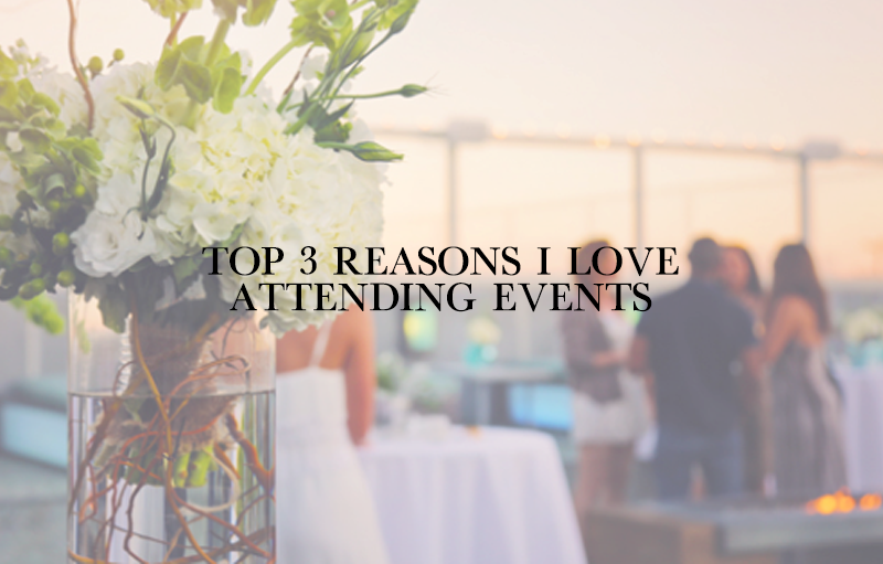 Read more about the article Top 3 Reasons I LOVE attending Events