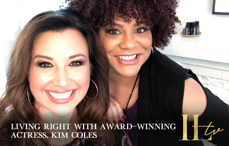Living Right with Award-Winning Actress, Kim Coles
