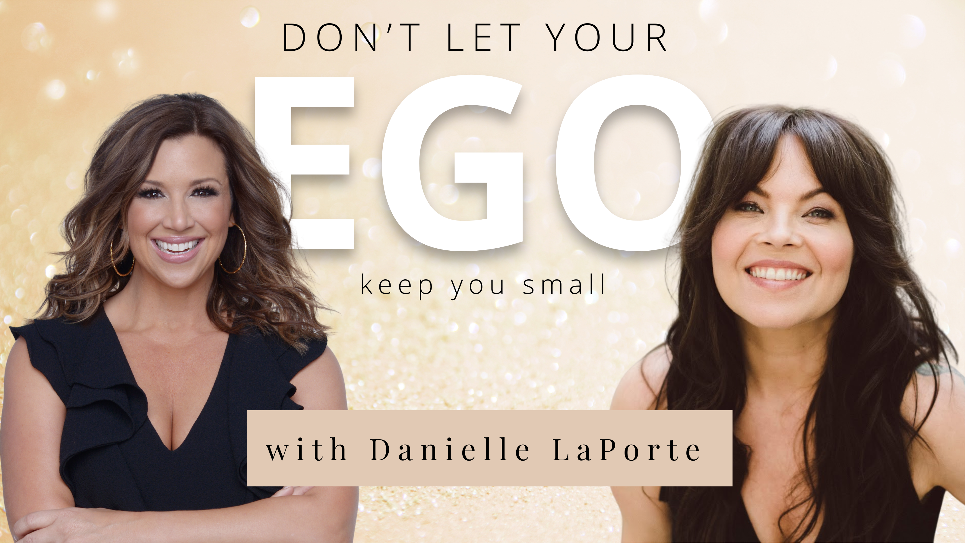 Read more about the article Don’t Let Your Ego Keep You Small with Danielle LaPorte