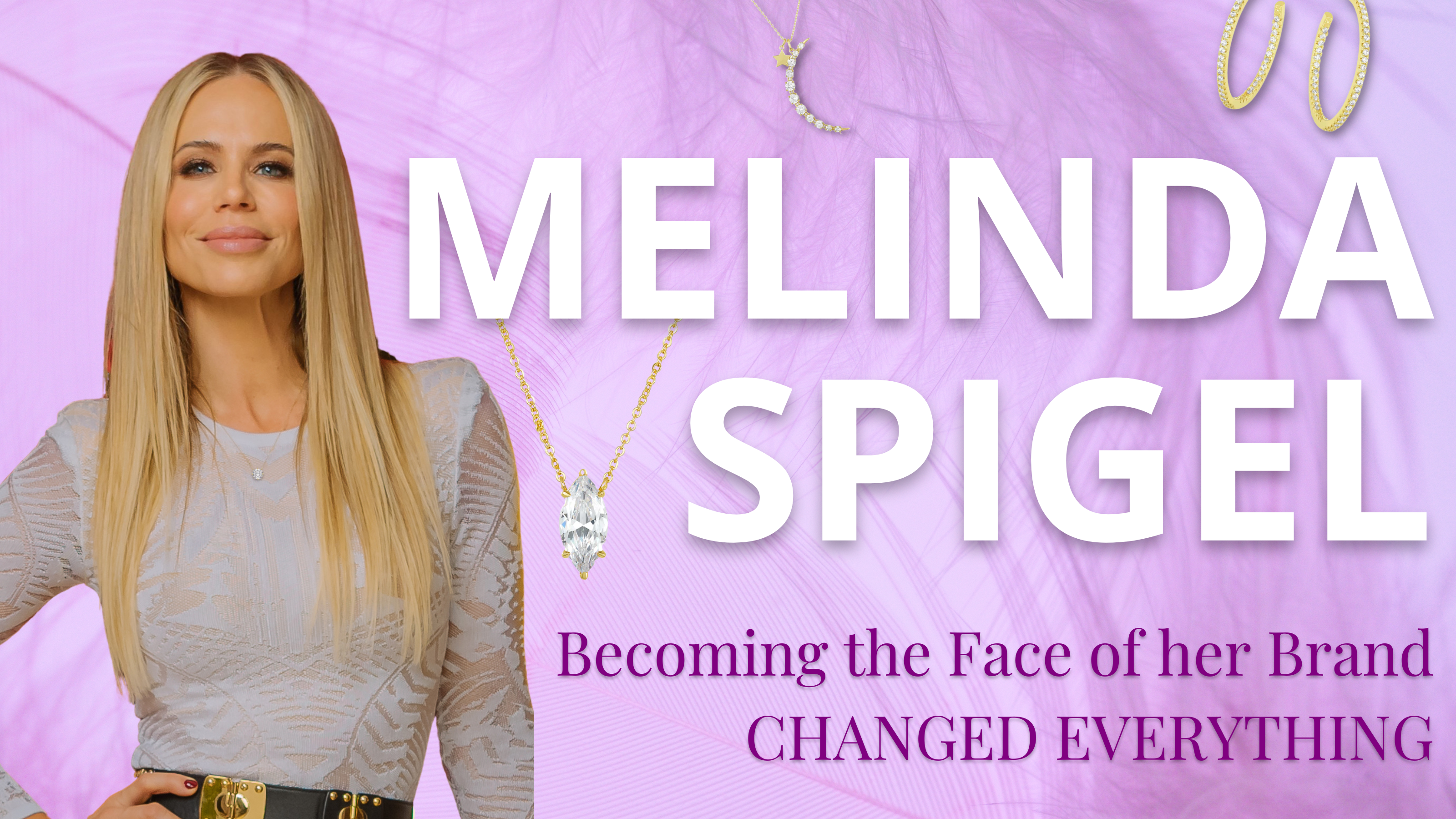 Read more about the article How Becoming the Face of Her Brand Changed Everything With Melinda Maria